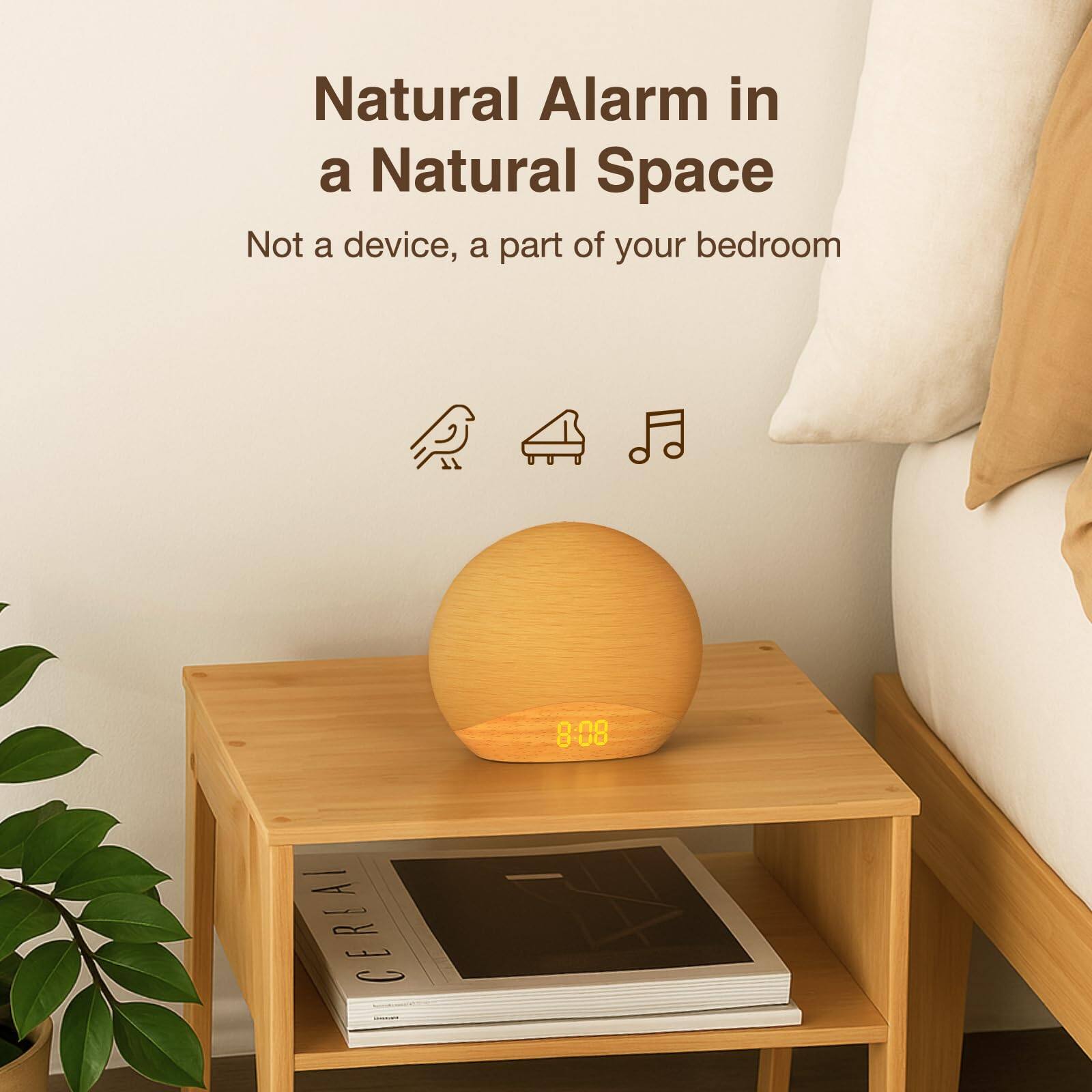Natural Alarm in a Natural Space  
Not a device, a part of your bedroom  

8:08