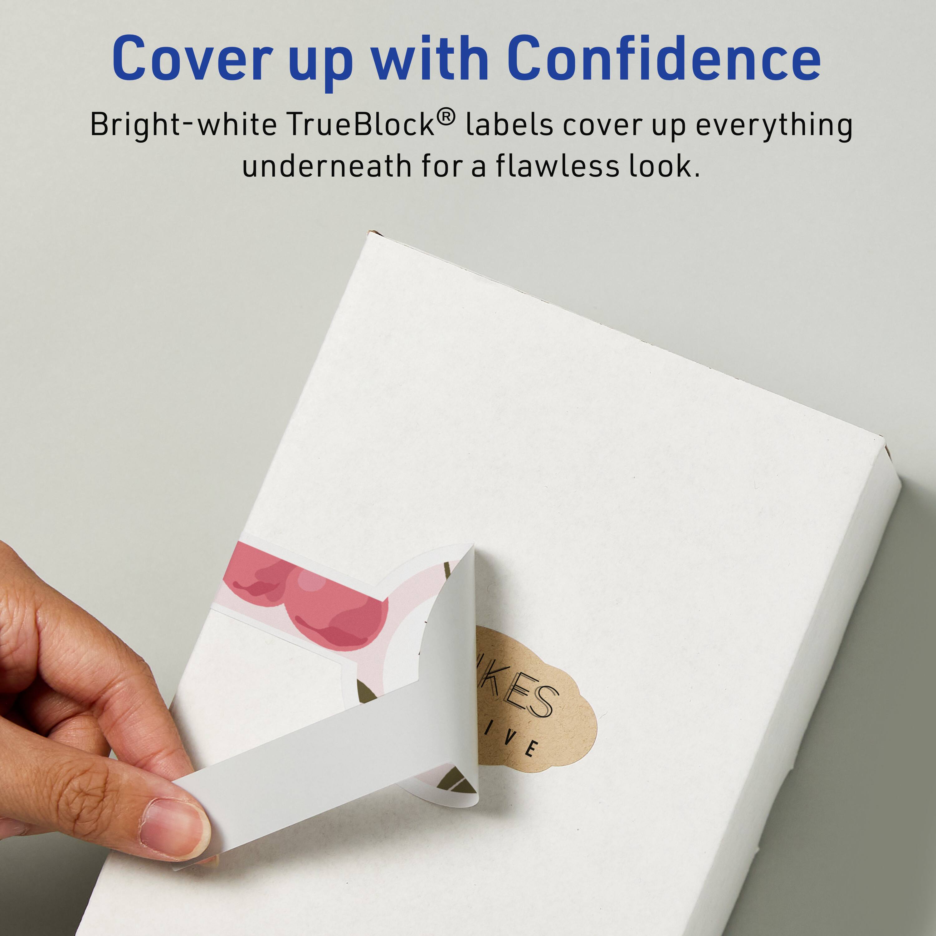 Cover up with Confidence

Bright-white TrueBlock® labels cover up everything underneath for a flawless look.