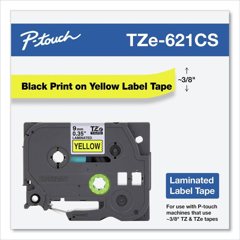 P-touch  
TZe-621CS  

Black Print on Yellow Label Tape  
~3/8"  

9 mm  
0.35"  
LAMINATED  
YELLOW  

Laminated Label Tape  
For use with P-touch machines that use ~3/8" TZ & TZe tapes