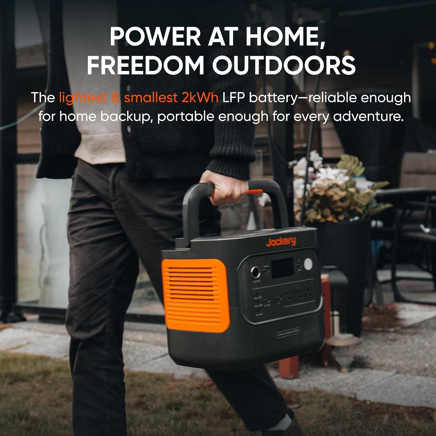 POWER AT HOME, FREEDOM OUTDOORS

The lightest & smallest 2kWh LFP battery—reliable enough for home backup, portable enough for every adventure.

Jackery