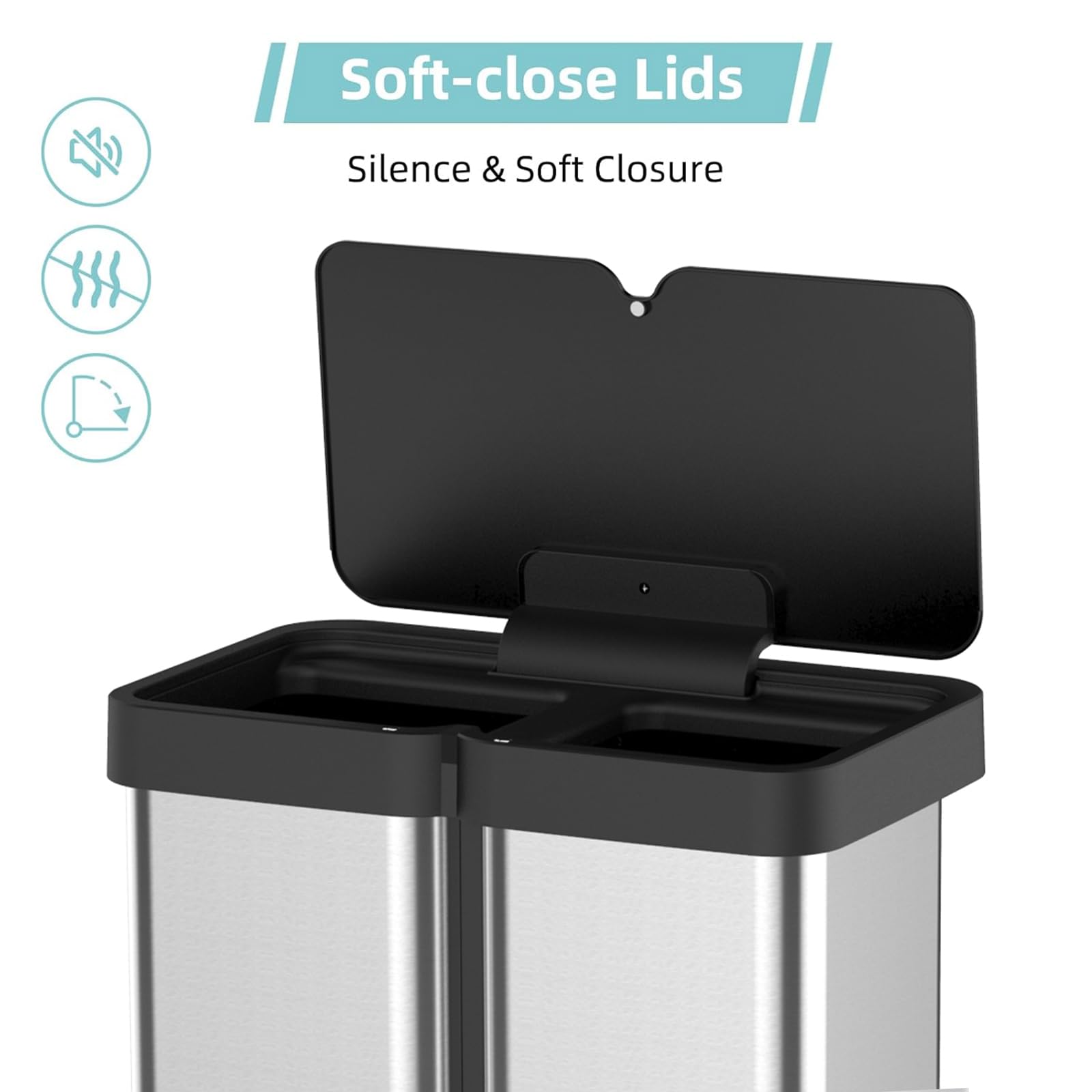 Soft-close Lids  
Silence & Soft Closure
