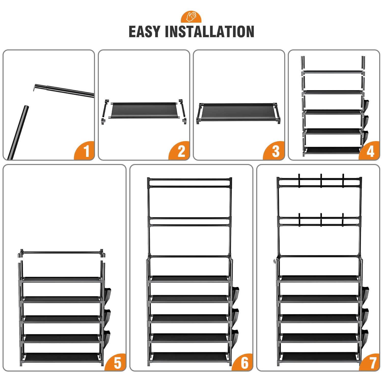 EASY INSTALLATION

1. Assemble the frame.
2. Attach the first shelf.
3. Attach the second shelf.
4. Attach the third shelf.
5. Attach the fourth shelf.
6. Attach the fifth shelf.
7. Attach the sixth shelf.