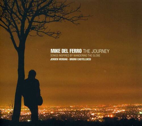 Mike del Ferro - Journey: Songs Inspired By Wandering the Globe  - COMPACT DISCS