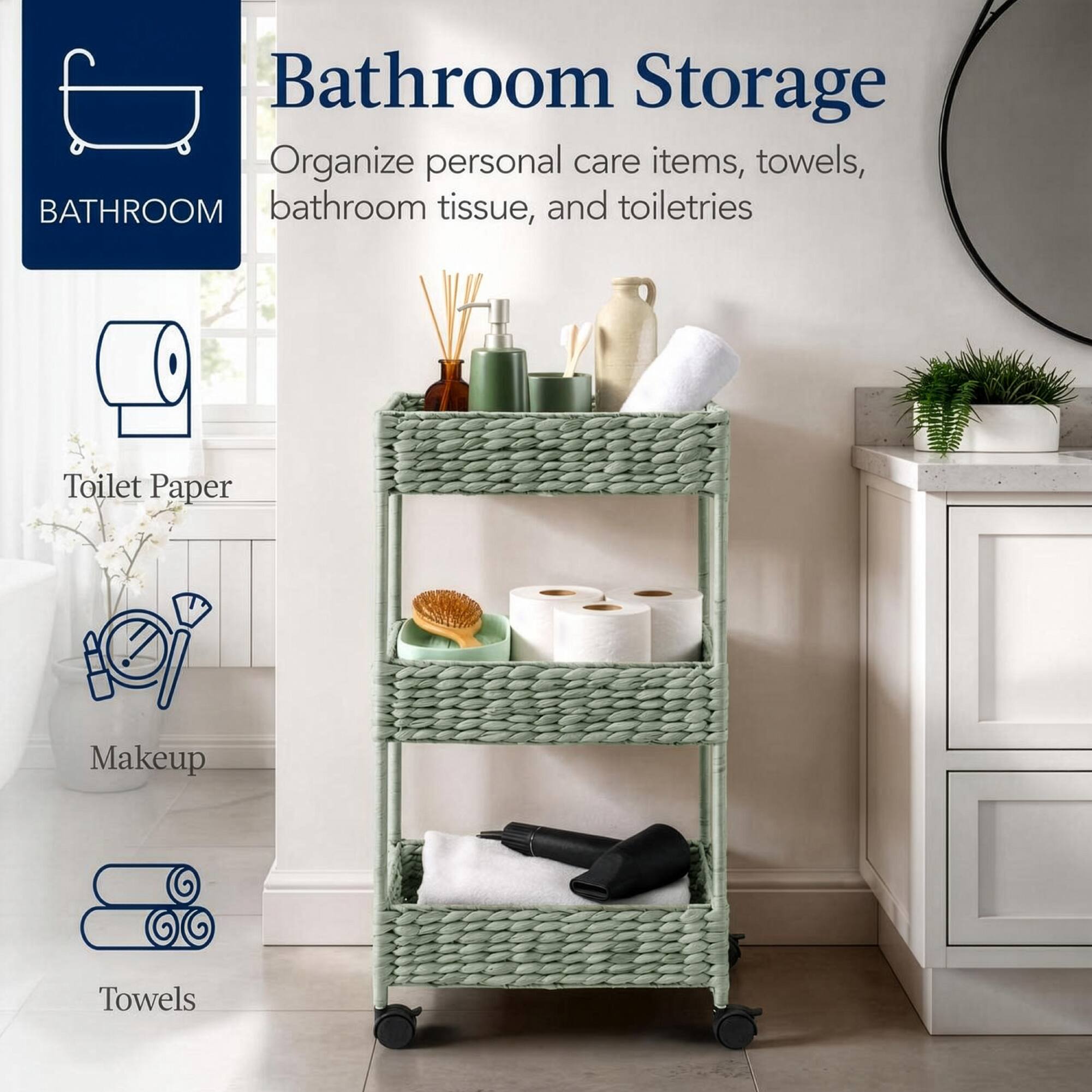 Bathroom Storage

Organize personal care items, towels, bathroom tissue, and toiletries

Toilet Paper
Makeup
Towels