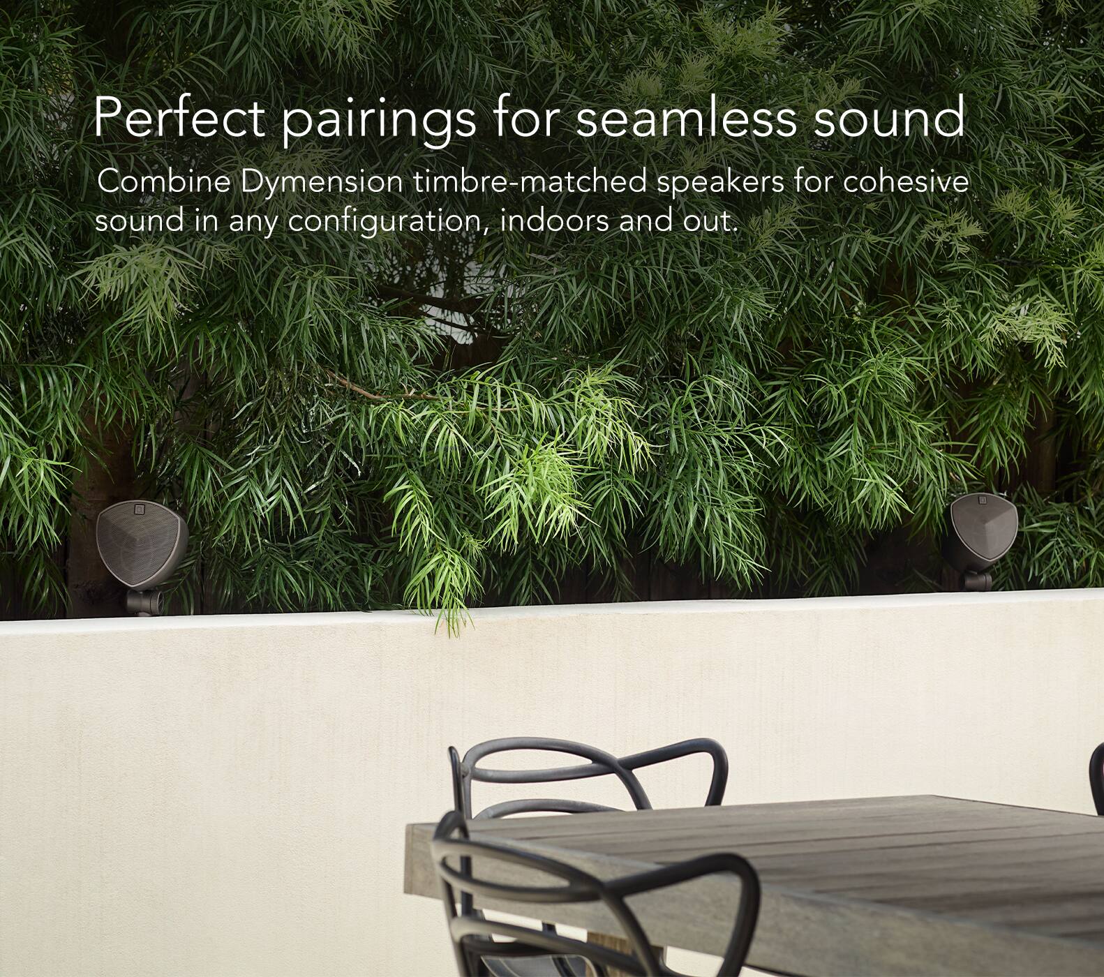 The text on the image reads: "Perfect pairings for seamless sound. Combine Dymension timbre-matched speakers for cohesive sound in any configuration, indoors and out."
