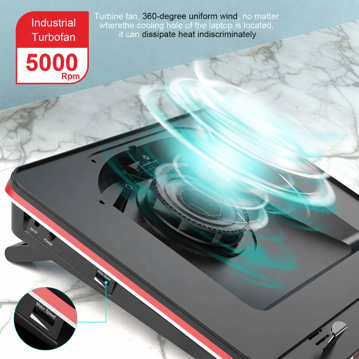 Turbine fan, 360-degree uniform wind, no matter where the cooling hole of the laptop is located, it can dissipate heat indiscriminately

5000 Rpm

DC12V POWER Motor Speed