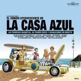 La Casa Azul - El Sonido Efervescente De La Casa Azul - VINYL LP