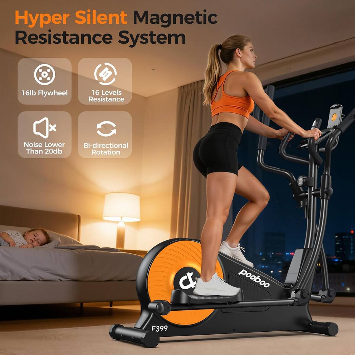 Hyper Silent Magnetic Resistance System  
16lb Flywheel  
16 Levels Resistance  
Noise Lower Bi-directional Than 20db Rotation  

pooboo  
F399