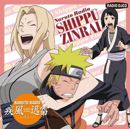 Naruto Radio  
Shippu Zinrai  
14  
RADIO DJCD