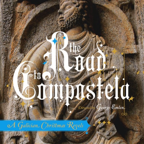 The Revels - The Road To Compostela: A Galician Christmas Revels  - COMPACT DISCS