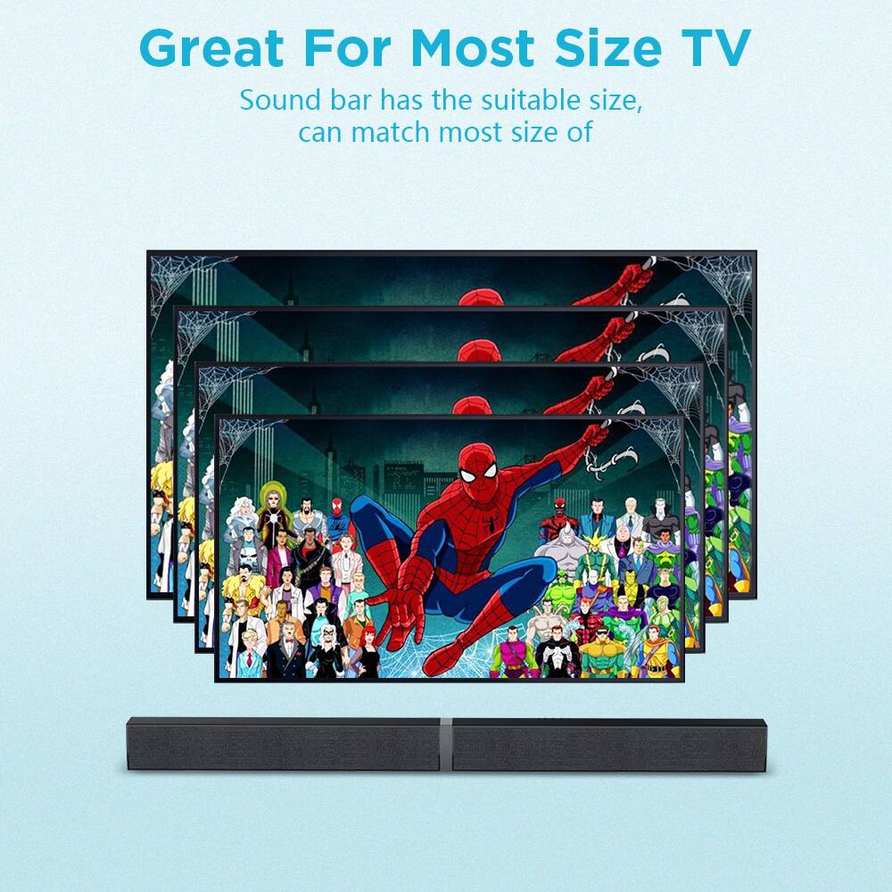 Great For Most Size TV  
Sound bar has the suitable size, can match most size of