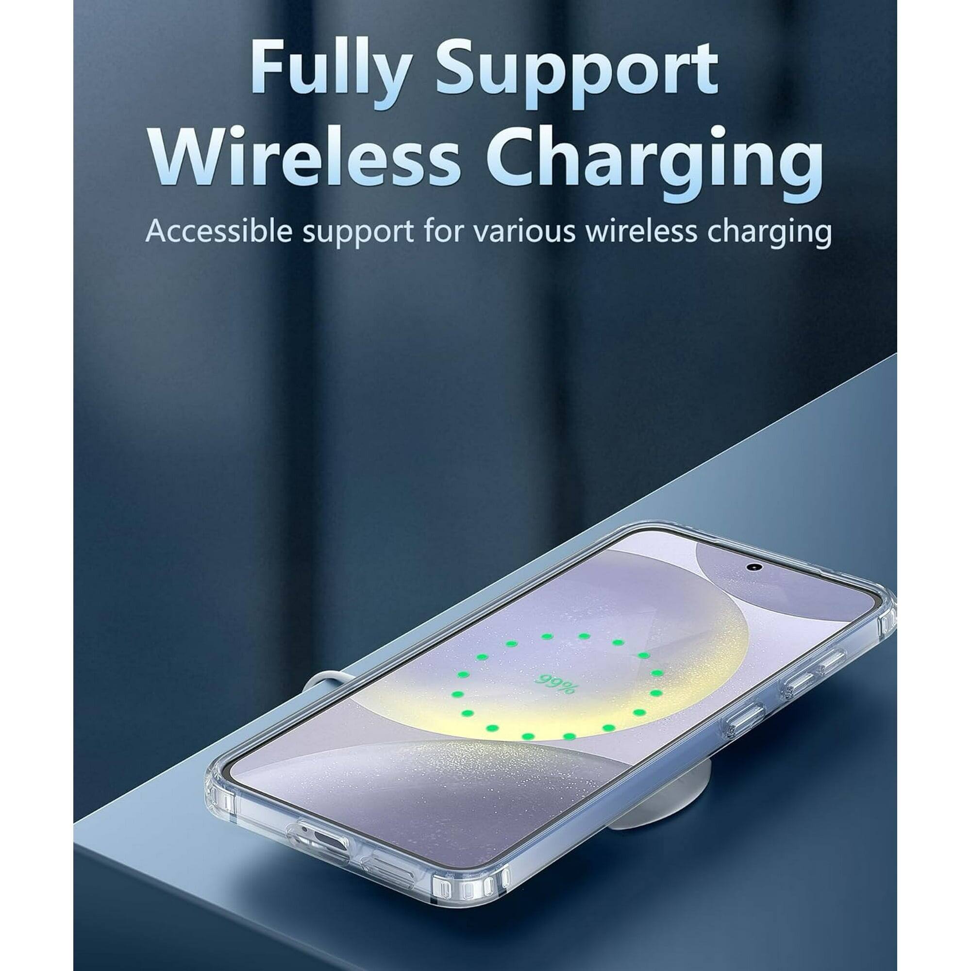 Fully Support Wireless Charging  
Accessible support for various wireless charging  
99%