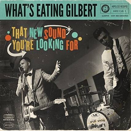 WHAT'S EATING GILBERT
HOPELESS RECORDS
HR2150-1
33 1/3 RPM HIFI RECORDING
THAT NEW SOUND YOU'RE LOOKING FOR
STEREO
WES 11255
SJC
