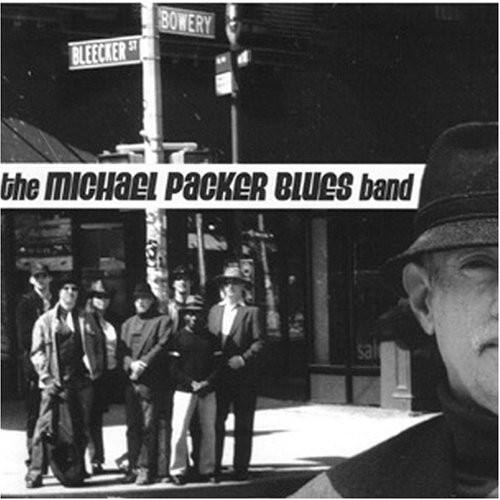 Michael Packer Blues Band - Bleecker-Bowery   - COMPACT DISCS [CD]