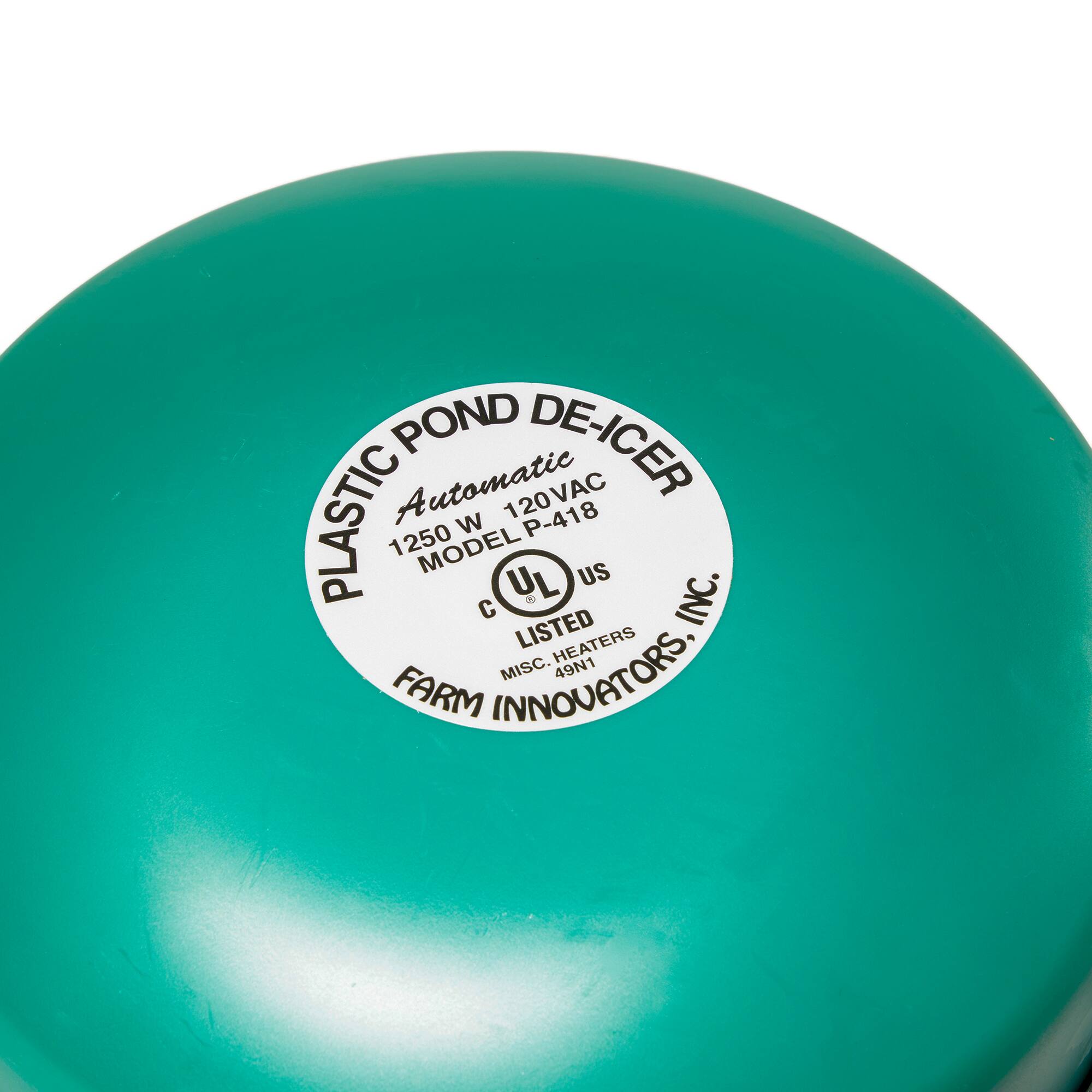 PLASTIC POND DE-ICER  
Automatic  
1250 W 120VAC  
MODEL P-418  
UL LISTED  
MISC. HEATERS  
FARM INNOVATORS, INC.