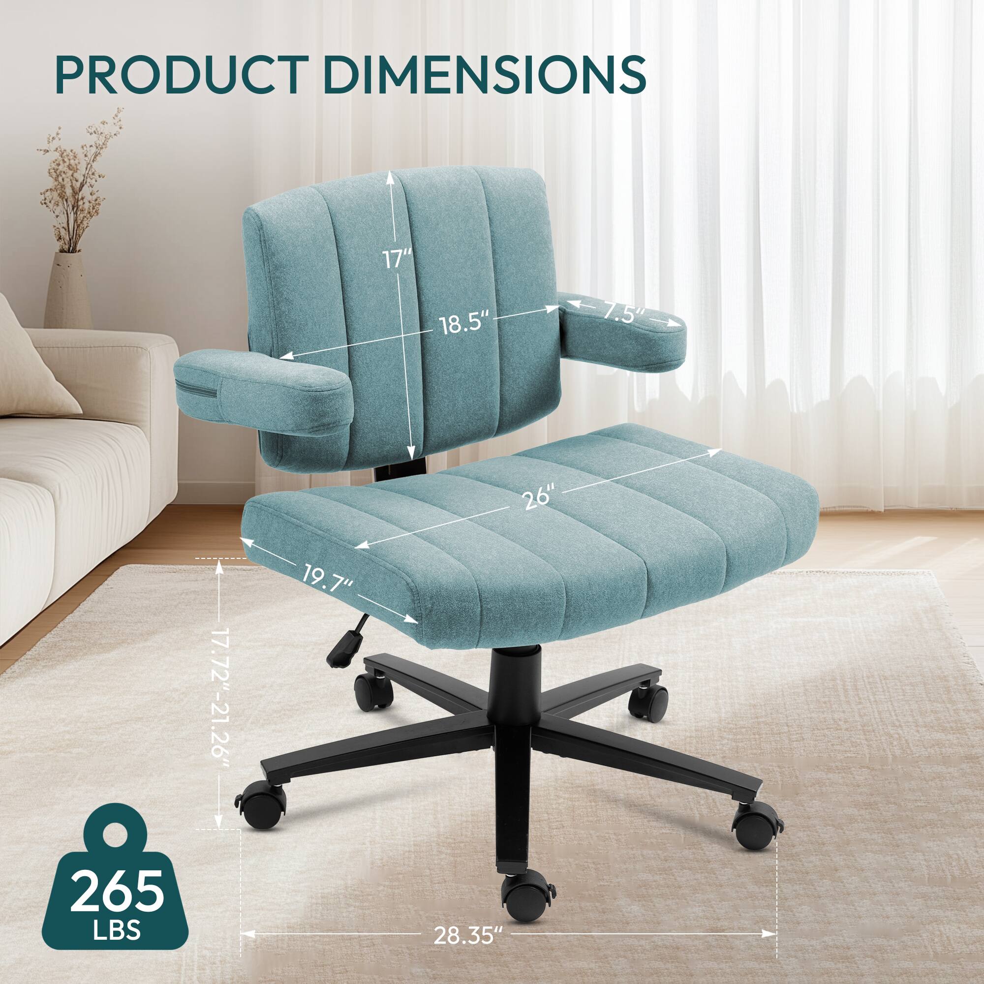 PRODUCT DIMENSIONS

- Width: 28.35"
- Depth: 17.72" - 21.26"
- Height: 19.7"
- Seat Height: 19.7"
- Armrest Height: 18.5"
- Back Height: 17"
- Armrest Width: 7.5"
- Weight Capacity: 265 LBS