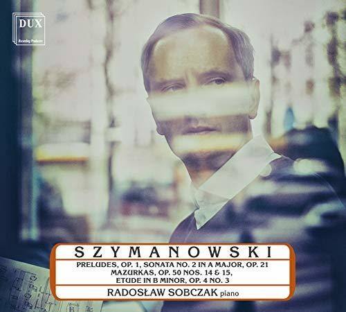 Szymanowski / Sobczak - 9 Preludes 1 / Piano Sonata 2 in a Major 21   - COMPACT DISCS [CD] price history on PriceWatchPro