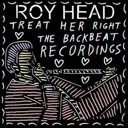 Roy Head - Treat Her Right - the Backbeat Recordings - VINYL LP