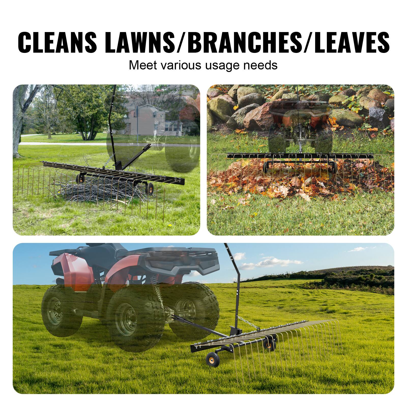 CLEANS LAWNS/BRANCHES/LEAVES
Meet various usage needs