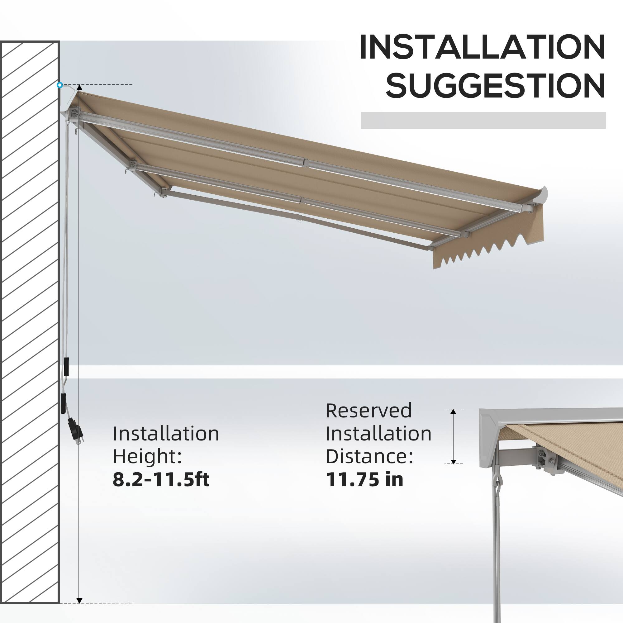 INSTALLATION SUGGESTION
Installation Height: 8.2-11.5ft
Reserved Installation Distance: 11.75 in