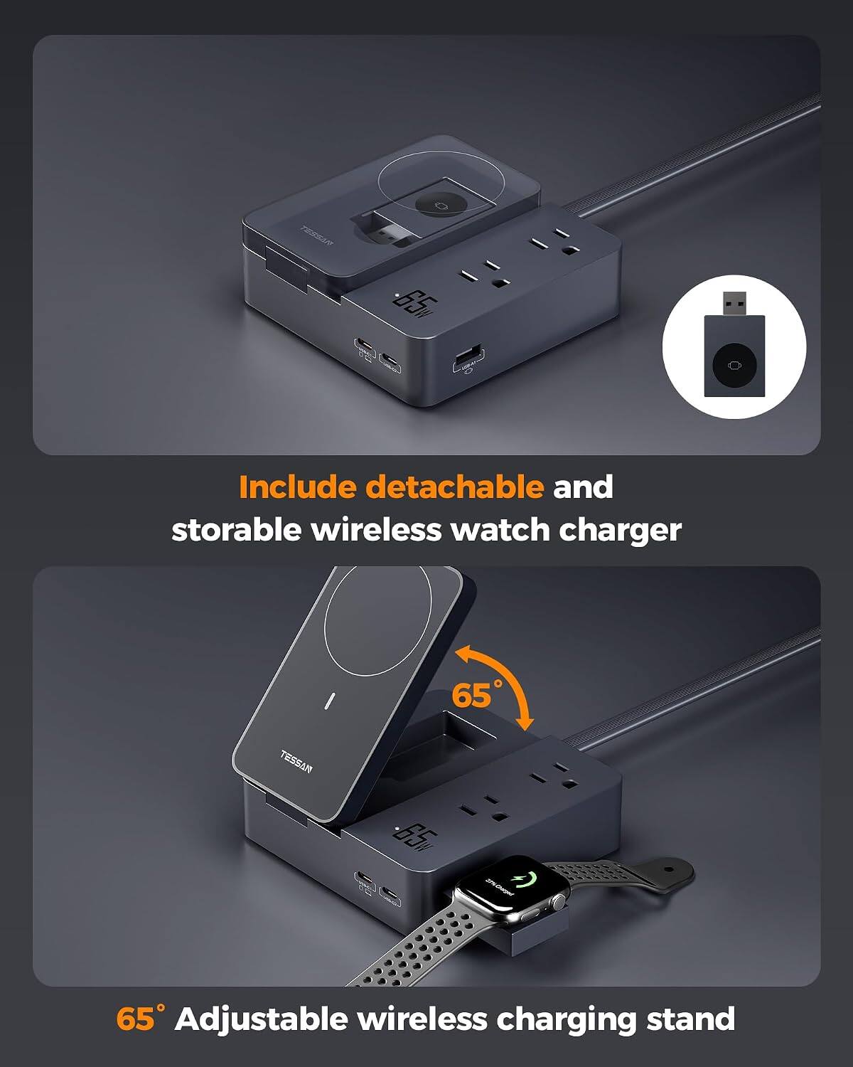 TESSAN  
65M  
Include detachable and storable wireless watch charger  
65 Adjustable wireless charging stand
