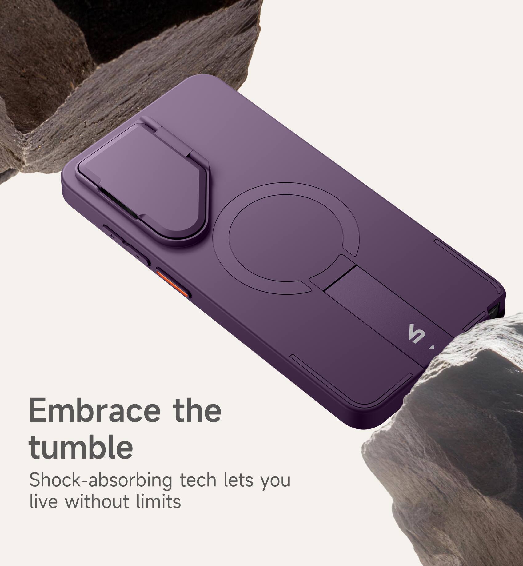 Embrace the tumble  
Shock-absorbing tech lets you live without limits