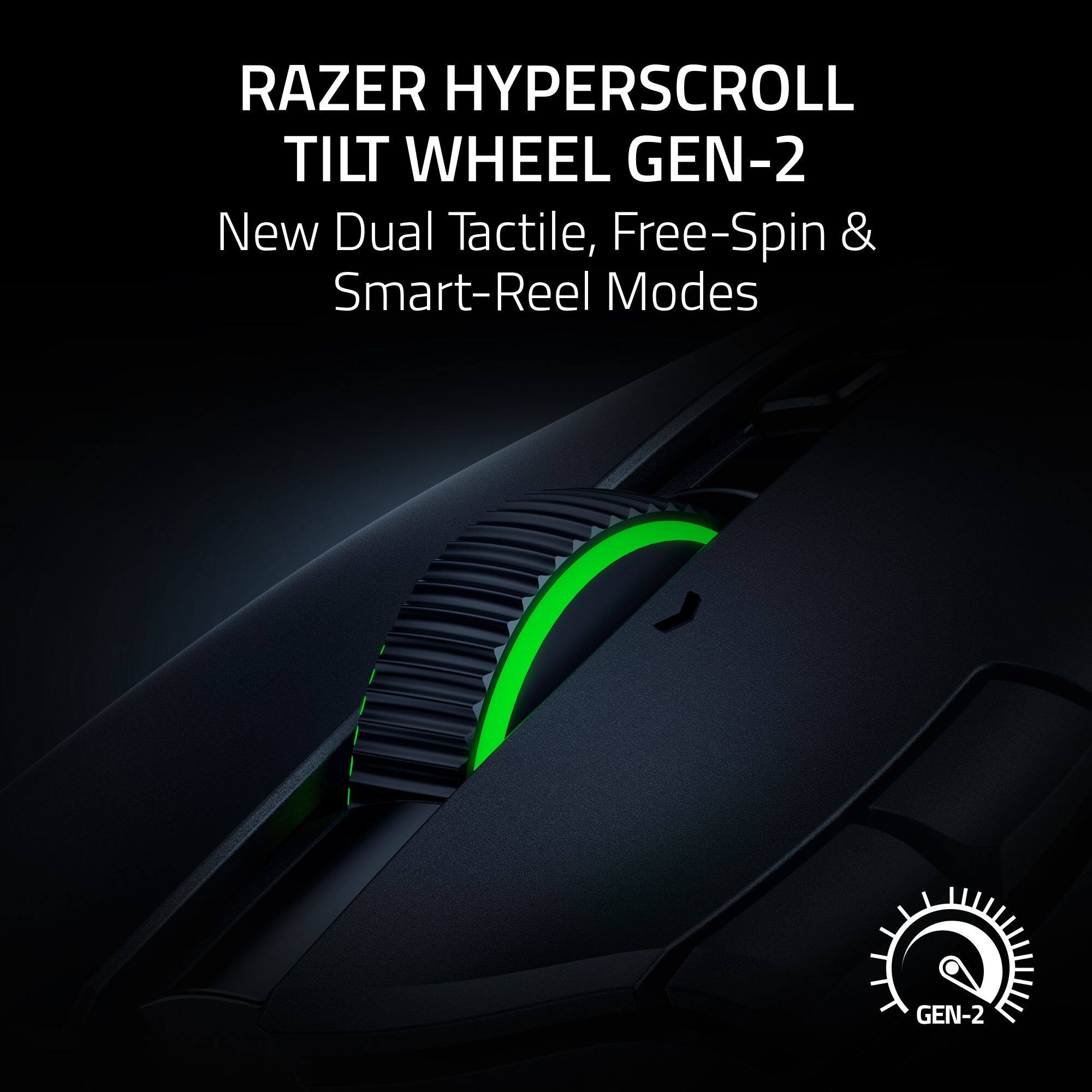 RAZER HYPERSCROLL TILT WHEEL GEN-2  
New Dual Tactile, Free-Spin & Smart-Reel Modes