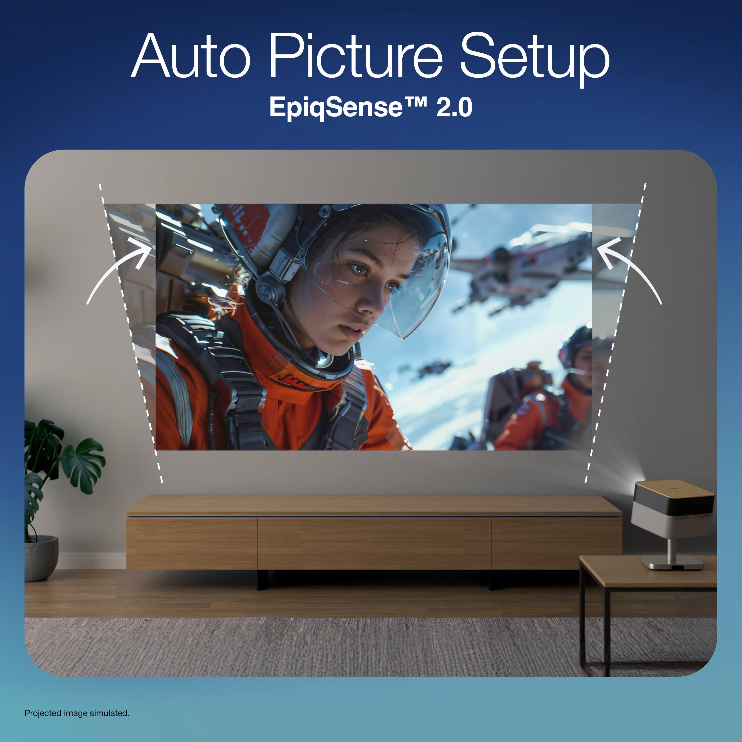 Auto Picture Setup  
EpiqSense™ 2.0  

Projected image simulated.