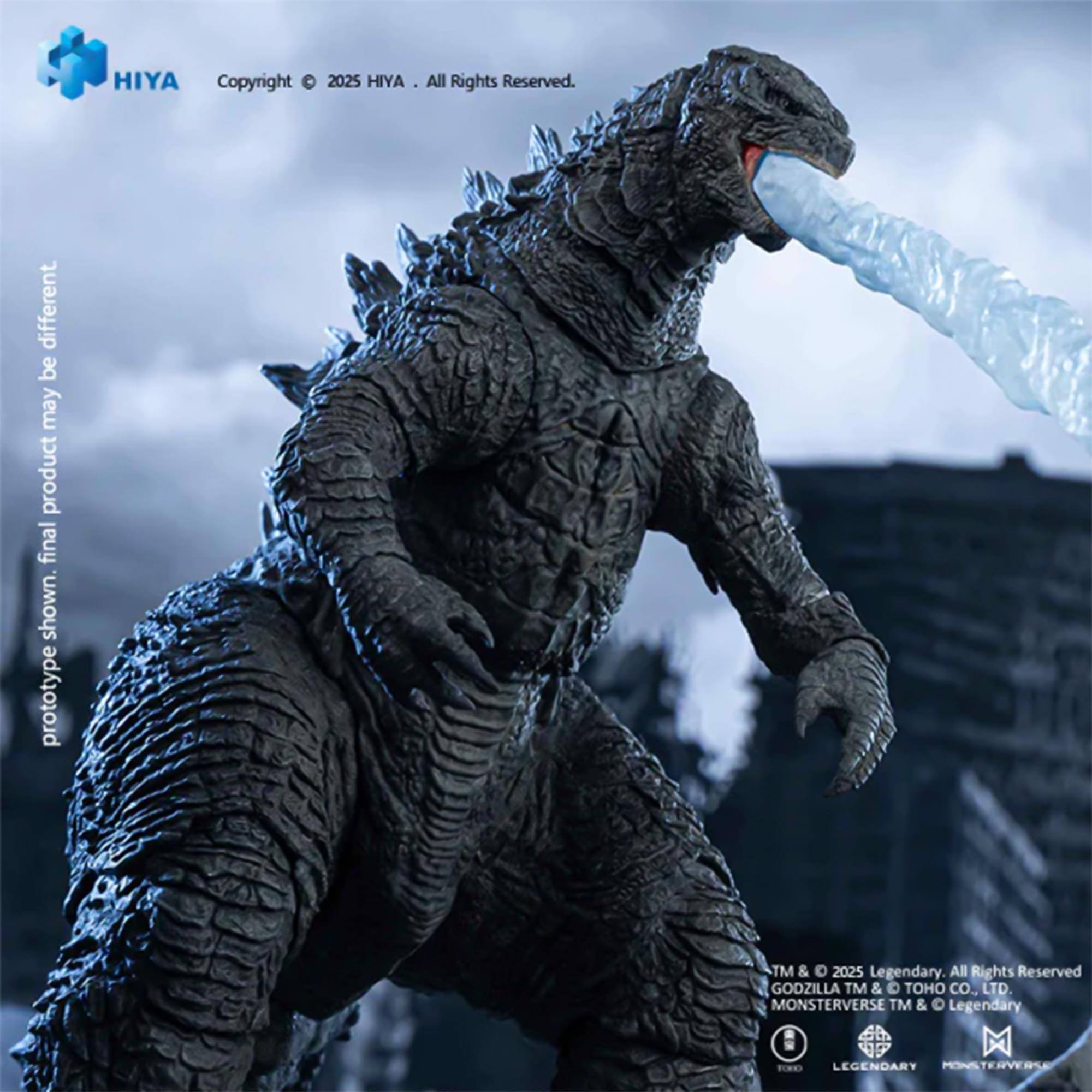 HIYA  
Copyright © 2025 HIYA. All Rights Reserved.  
prototype. final product may be different.  

TM & © 2025 Legendary. All Rights Reserved.  
GODZILLA TM & © TOHO CO., LTD.  
MONSTERVERSE TM & © Legendary.