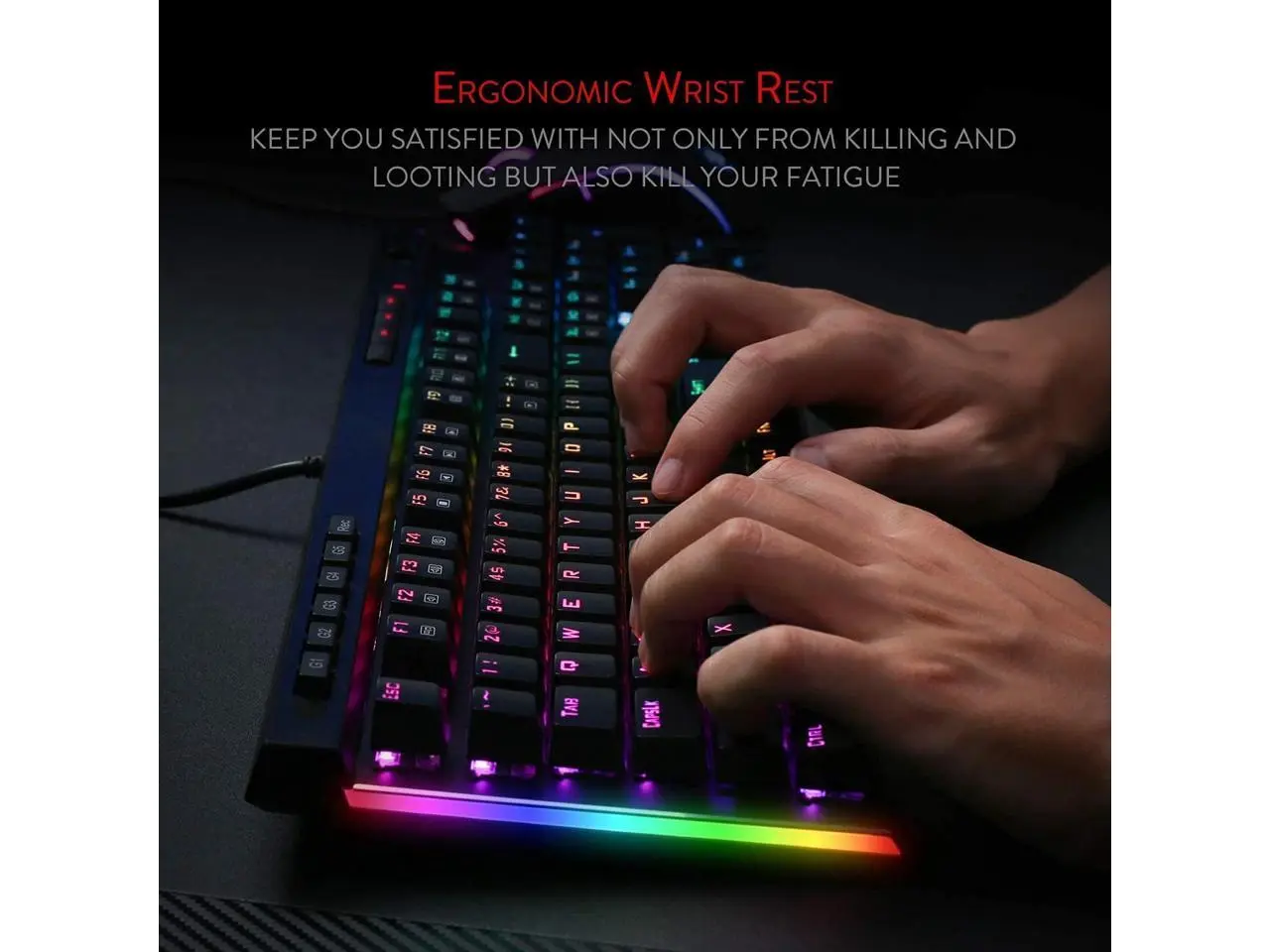 ERGONOMIC WRIST REST  
KEEP YOU SATISFIED WITH NOT ONLY FROM KILLING AND LOOTING BUT ALSO KILL YOUR FATIGUE