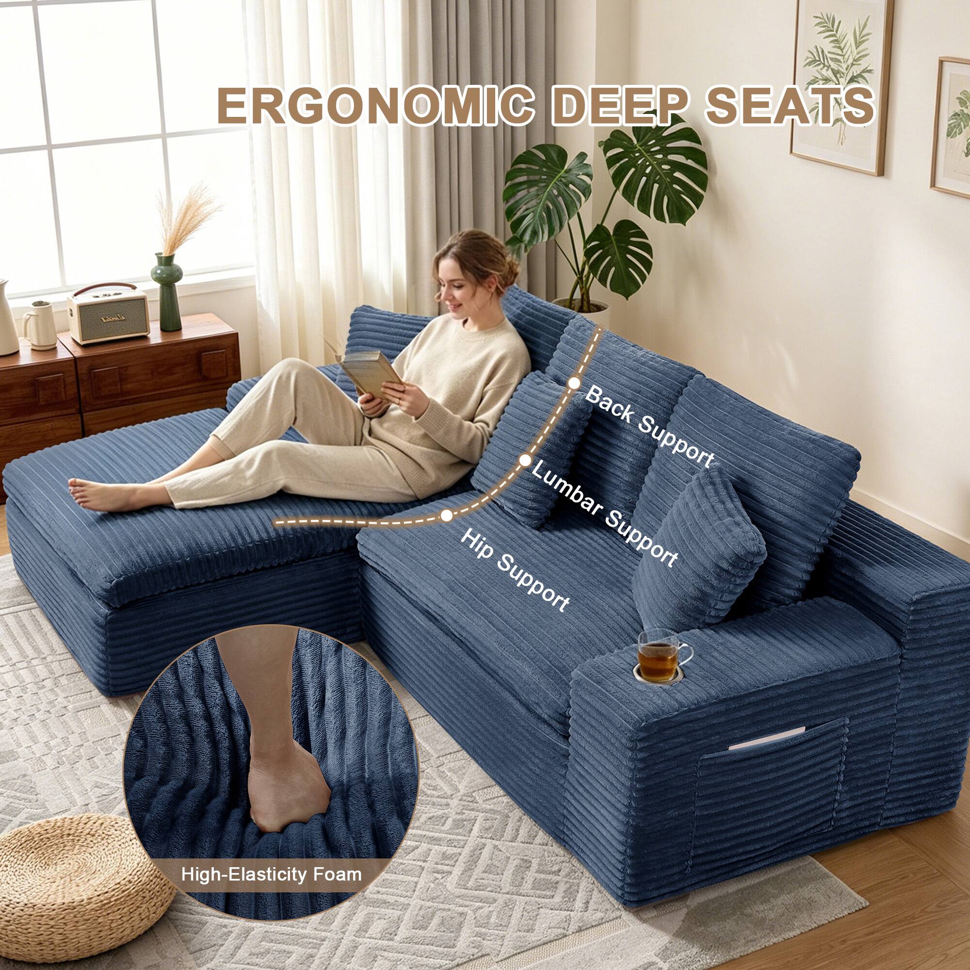 ERGONOMIC DEEP SEATS

- Back Support
- Lumbar Support
- Hip Support

High-Elasticity Foam