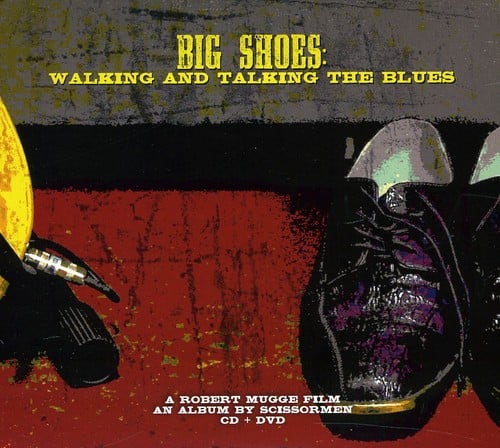 Scissormen - Big Shoes: Walking and Talking The Blues  - COMPACT DISCS [CD] price history on PriceWatchPro