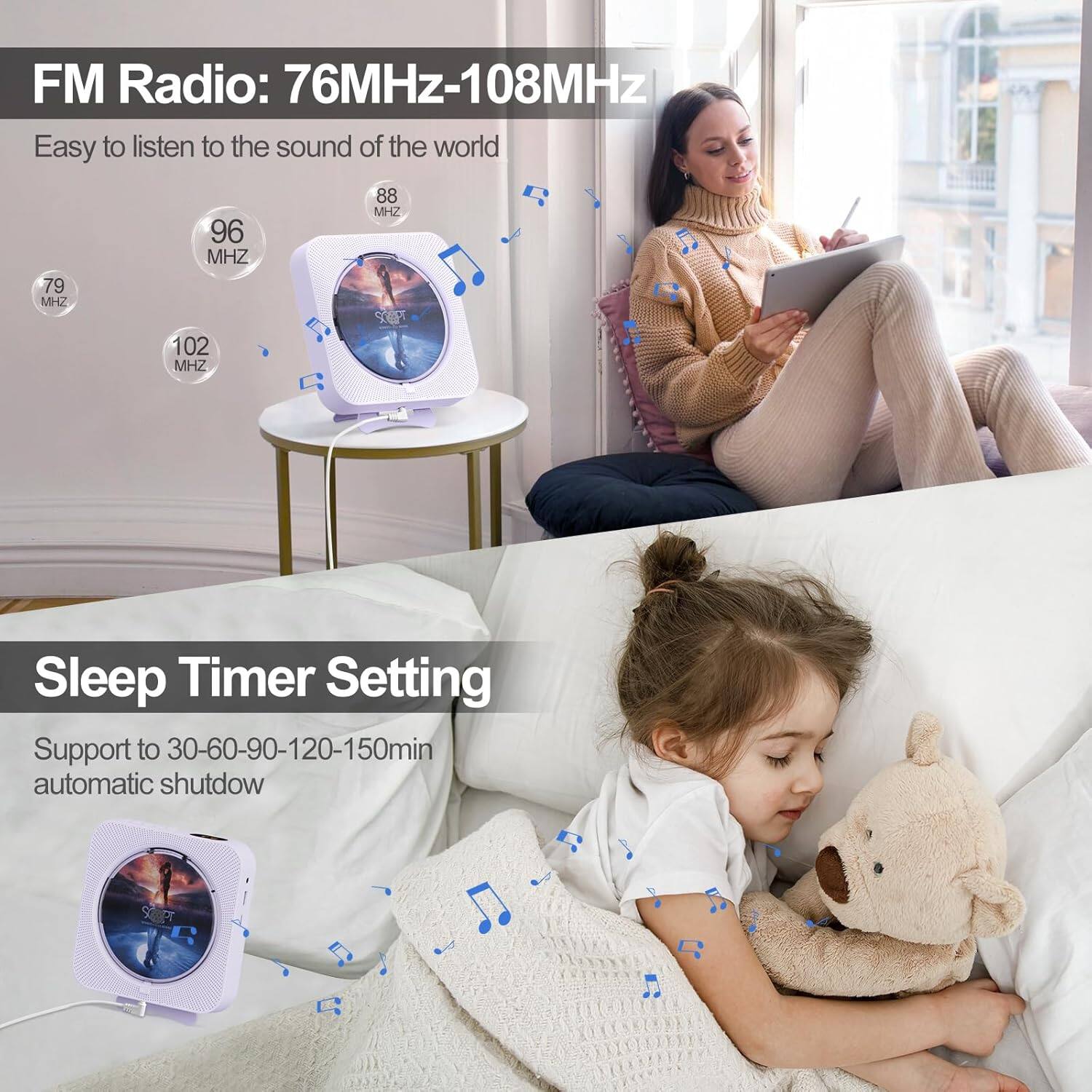 FM Radio: 76MHz-108MHz  
Easy to listen to the sound of the world  
79 MHz  
96 MHz  
102 MHz  
88 MHz  

Sleep Timer Setting  
Support to 30-60-90-120-150min automatic shutdown