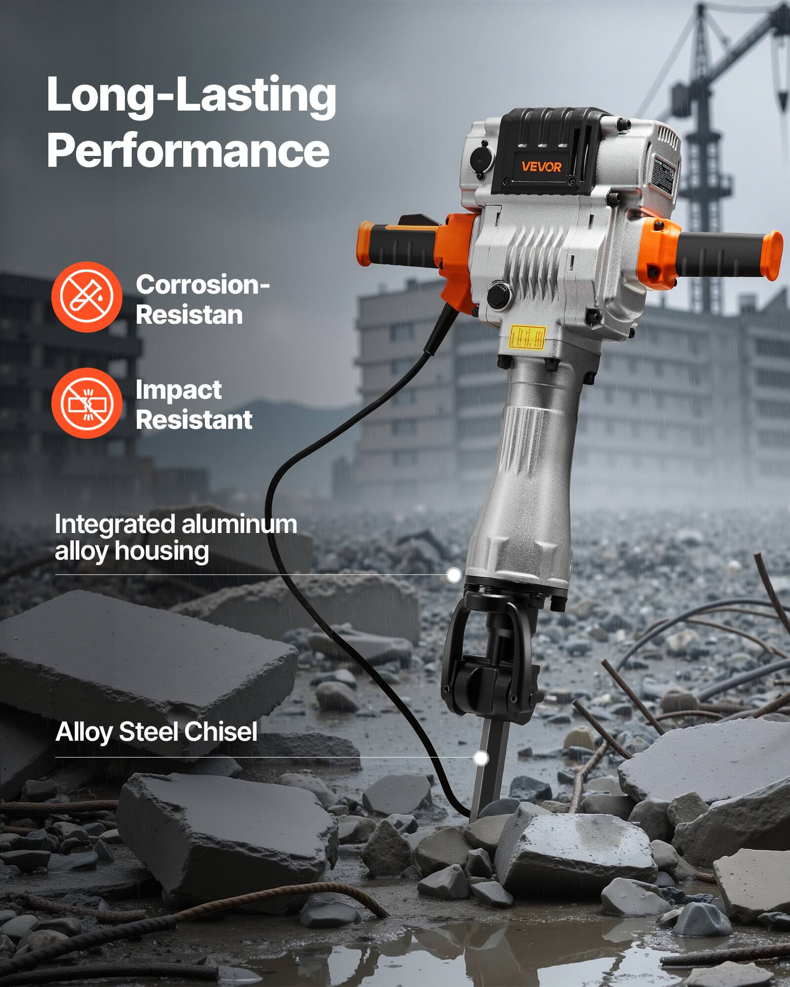 Long-Lasting Performance

VEVOR

Corrosion-Resistant

Impact Resistant

Integrated aluminum alloy housing

Alloy Steel Chisel
