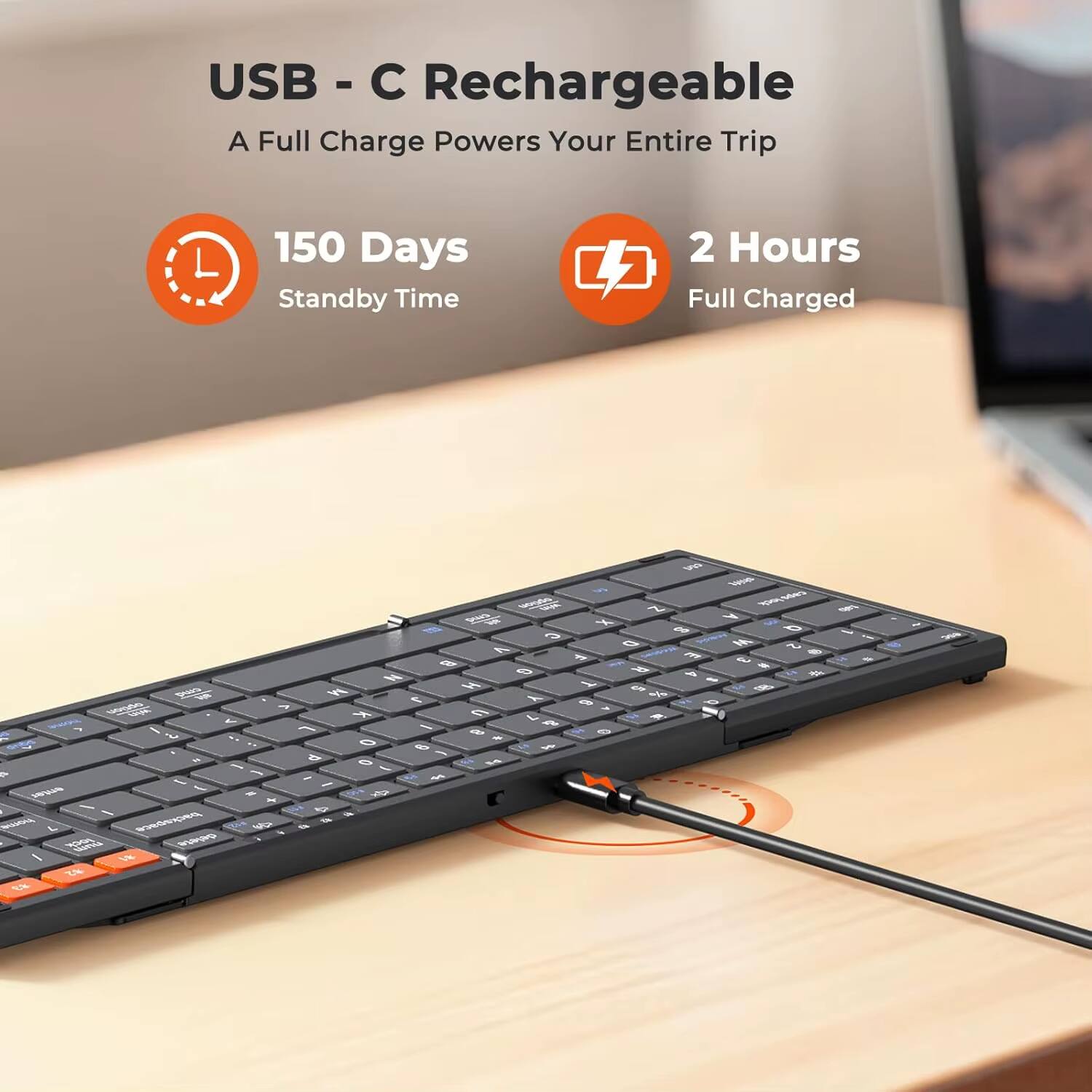 USB - C Rechargeable  
A Full Charge Powers Your Entire Trip  
150 Days Standby Time  
2 Hours Full Charged