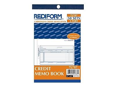 REDIFORM  
7L787  
50 SETS  
CARBONLESS CREDIT MEMO BOOK  
3 PART  
CONSECUTIVELY NUMBERED  
005001  
CREDIT MEMO BOOK  
7L787