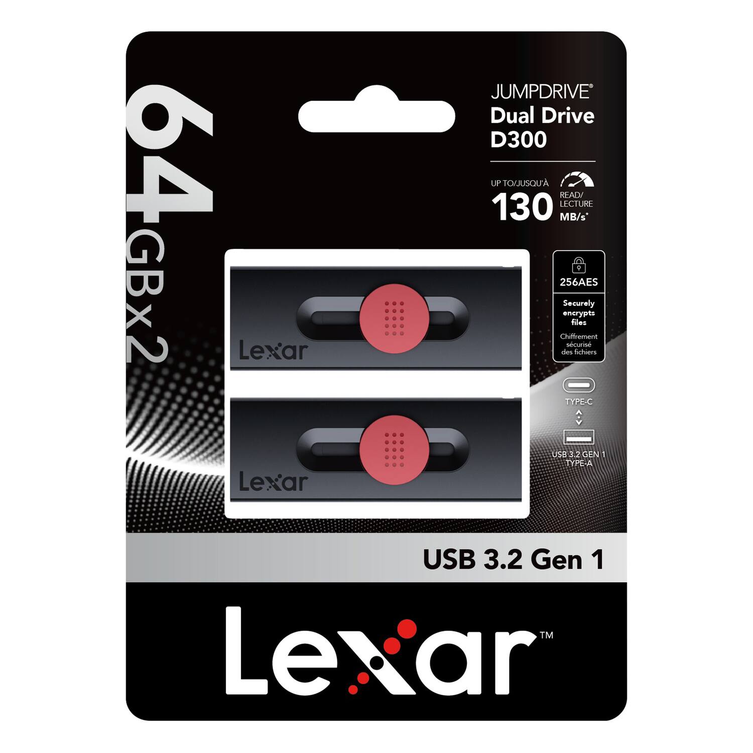 64 GBx2 Lexar JUMPDRIVE Dual Drive D300  
UP TO/JUSQUA READ/ 130 LECTURE MB/s  
256AES Securely encrypts files  
Chiffrement scuris les fichiers  
TYPE-C Lexar USB 3.2 GEN 1  
TYPE-A USB 3.2 Gen 1