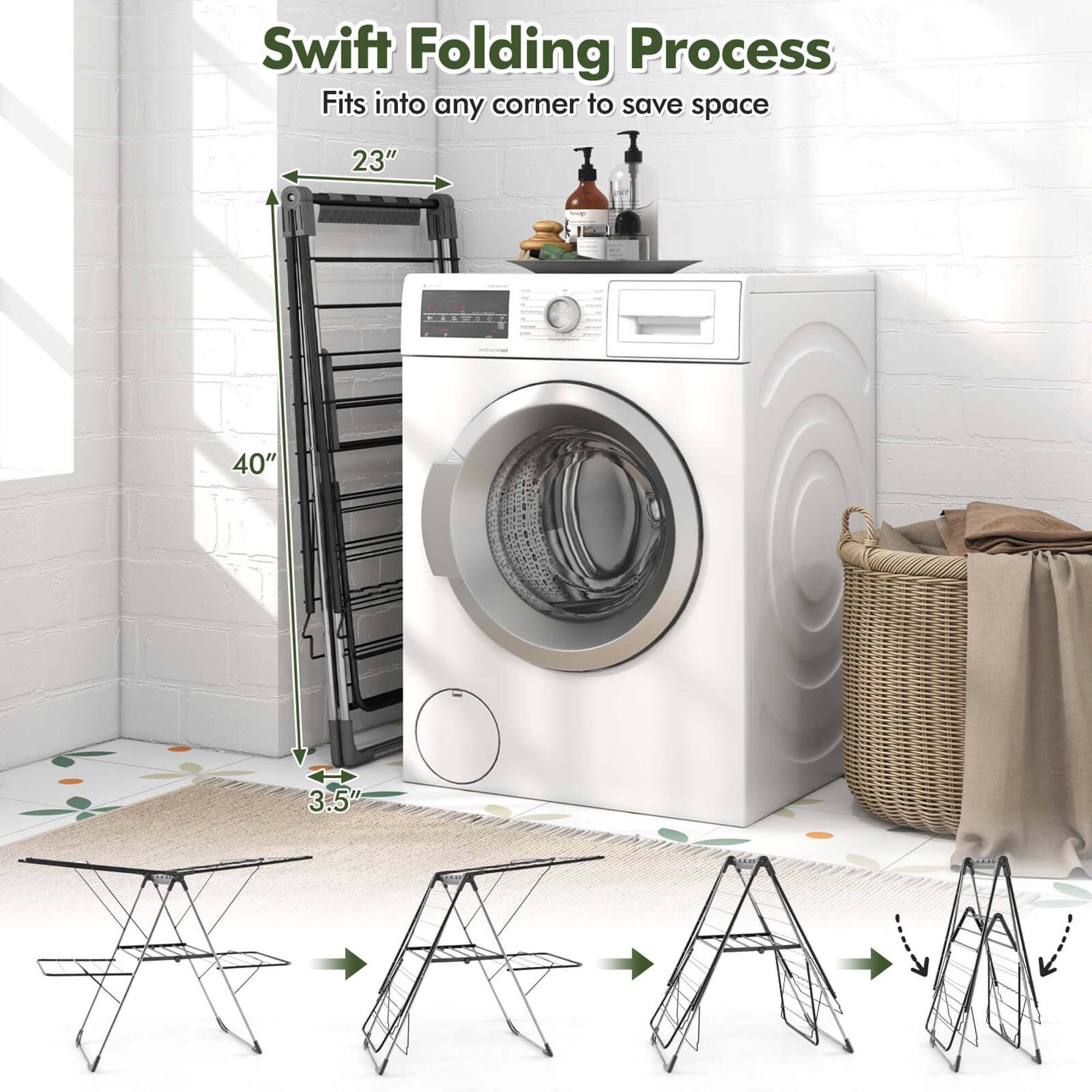 Swift Folding Process
Fits into any corner to save space
23"
40"
3.5"