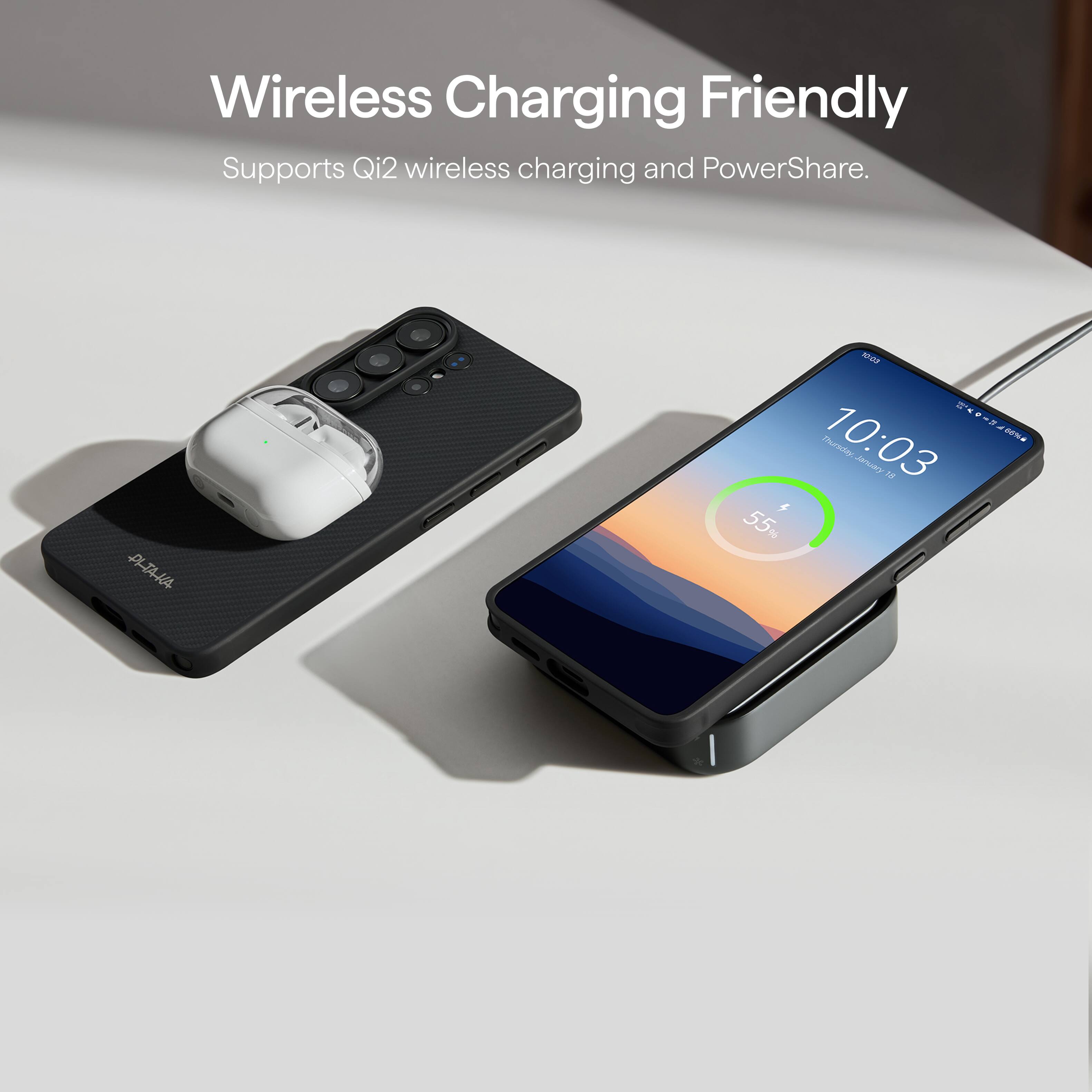 Wireless Charging Friendly  
Supports Qi2 wireless charging and PowerShare.