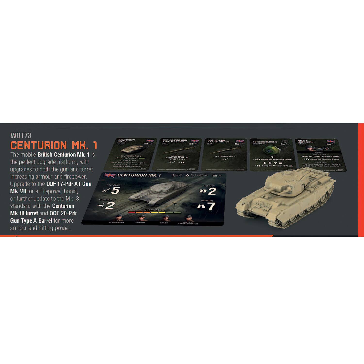 WOT73 CENTURION MK1: The mobile British Centurion Mk1 is the perfect upgrade platform, with upgrades to both the gun and turret increasing armour and firepower. Upgrade to the OQF 17-Pdr AT Gun Mk VII for a Firepower boost, or further update to the Mk 3 standard with the Centurion Mk III turret and OOF 20-Pdr Gun Type A Barrel for more armour and hitting power.
