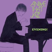 Anime that Jazz: Evening! [LP] - VINYL - Front_Zoom