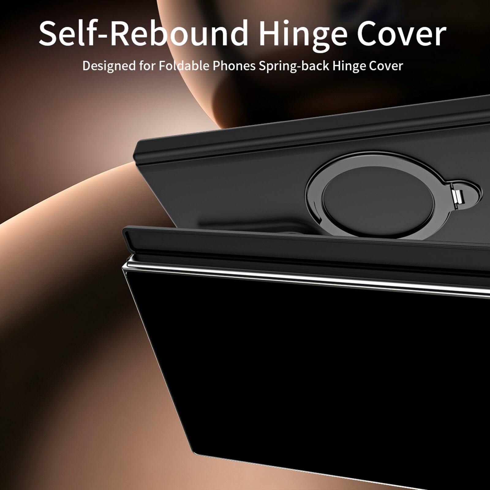 Self-Rebound Hinge Cover  
Designed for Foldable Phones  
Spring-back Hinge Cover