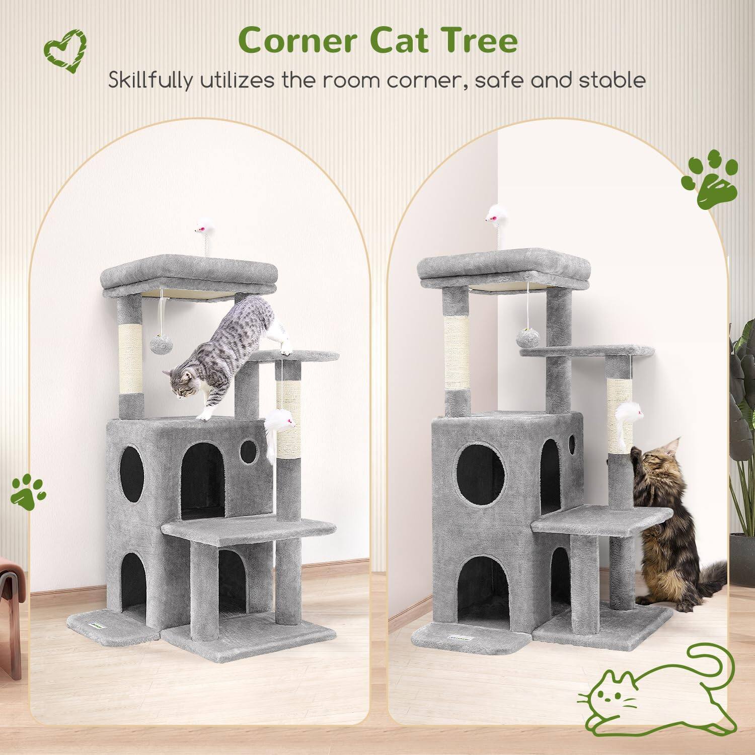 Corner Cat Tree  
Skillfully utilizes the room corner, safe and stable