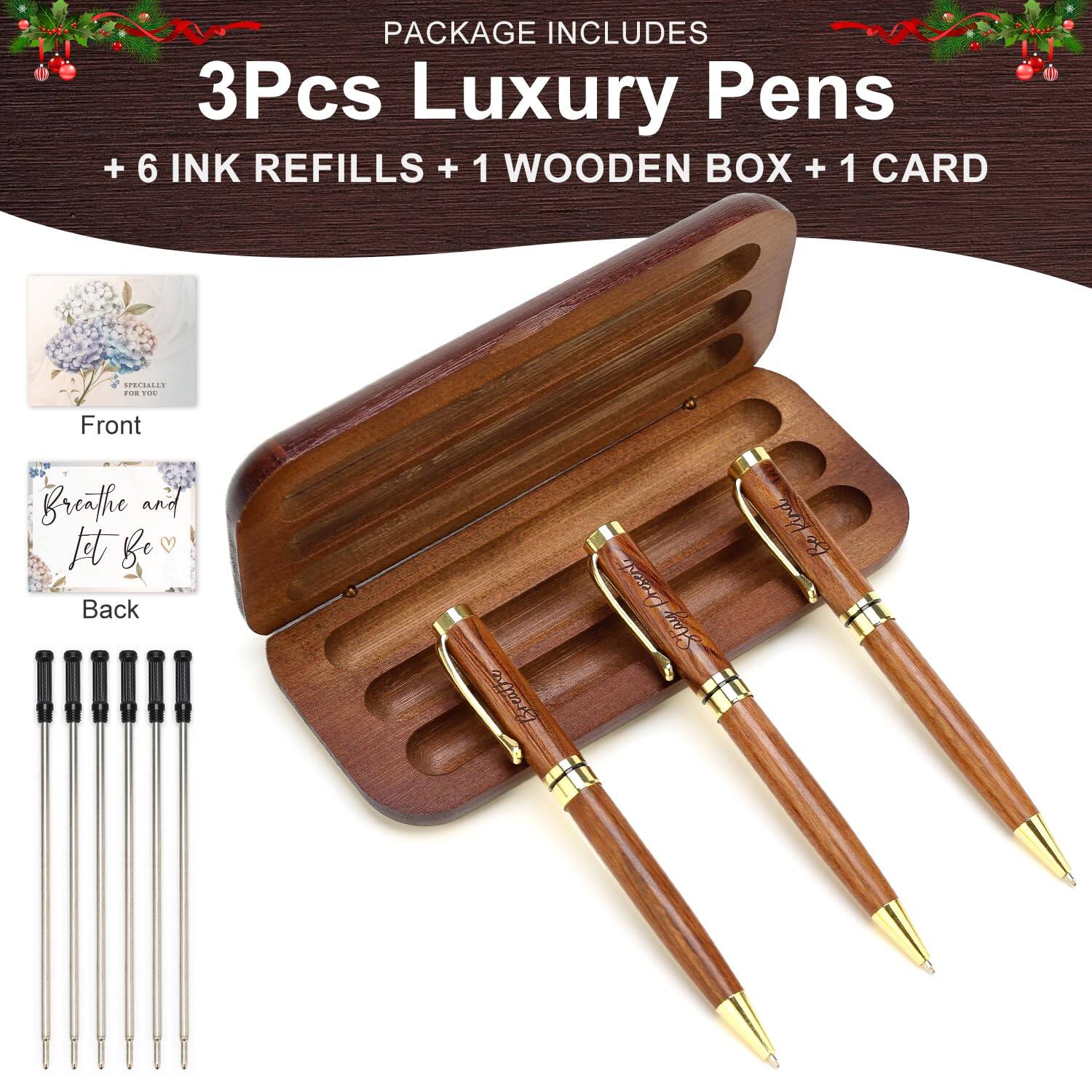PACKAGE INCLUDES  
3Pcs Luxury Pens  
+ 6 INK REFILLS + 1 WOODEN BOX + 1 CARD  

Front  
Breathe and  
Feel Better  

Back