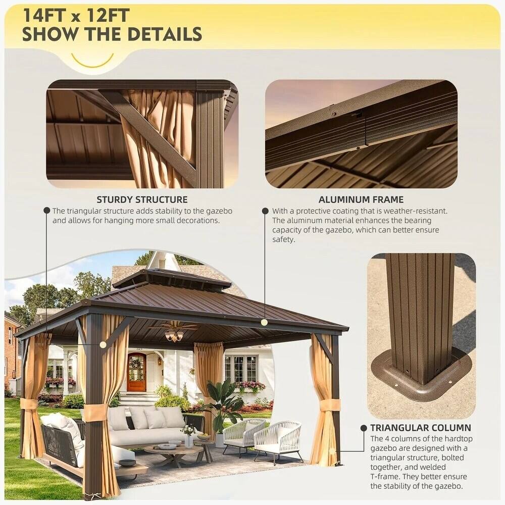14FT x 12FT  
SHOW THE DETAILS  

STURDY STRUCTURE  
The triangular structure adds stability to the gazebo and allows for hanging more small decorations.  

ALUMINUM FRAME  
With a protective coating that is weather-resistant. The aluminum material enhances the bearing capacity of the gazebo, which can better ensure safety.  

TRIANGULAR COLUMN  
The 4 columns of the hardtop gazebo are designed with a triangular structure, bolted together, and welded T-frame. They better ensure the stability of the gazebo.