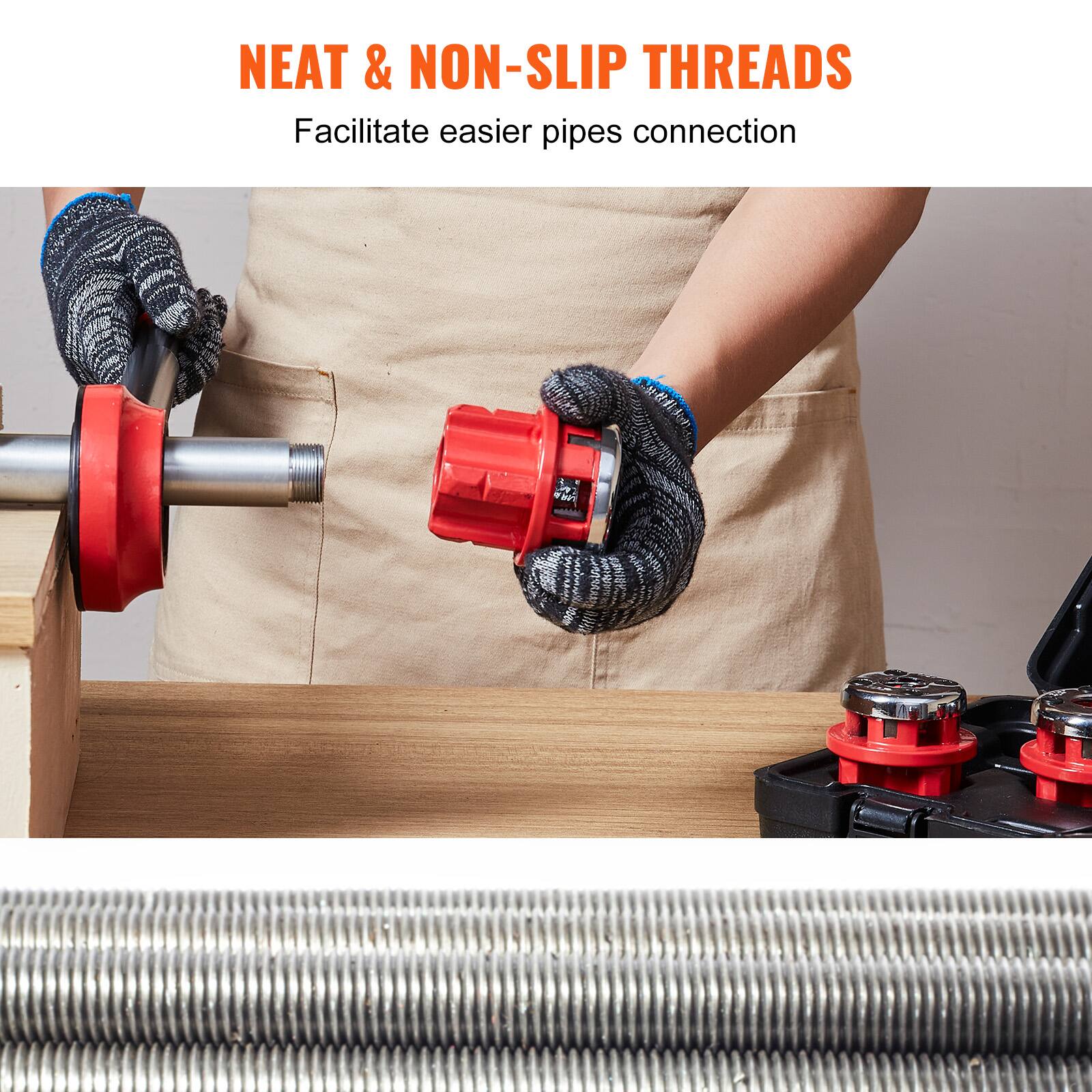 NEAT & NON-SLIP THREADS  
Facilitate easier pipes connection