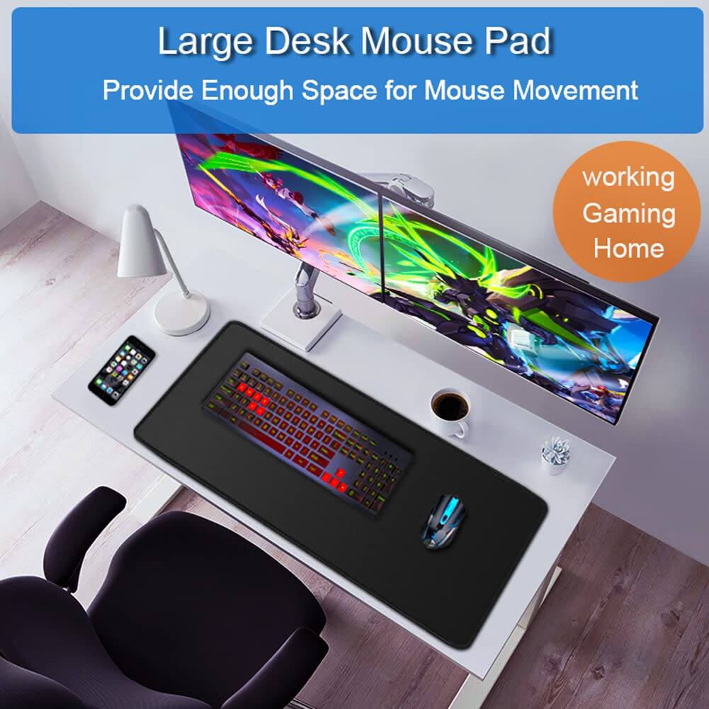 Large Desk Mouse Pad  
Provide Enough Space for Mouse Movement  

working Gaming Home