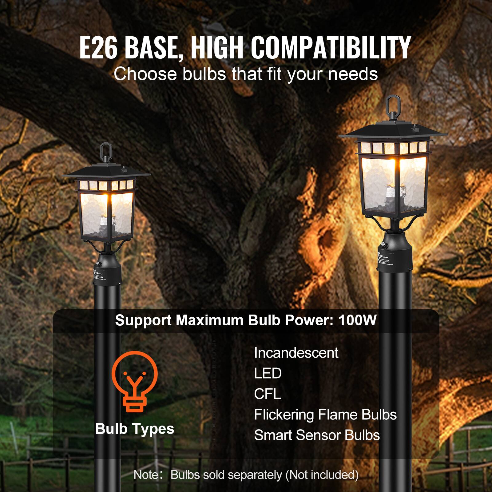 E26 BASE, HIGH COMPATIBILITY  
Choose bulbs that fit your needs  

Support Maximum Bulb Power: 100W  

Bulb Types  
- Incandescent  
- LED  
- CFL  
- Flickering Flame Bulbs  
- Smart Sensor Bulbs  

Note: Bulbs sold separately (Not included)