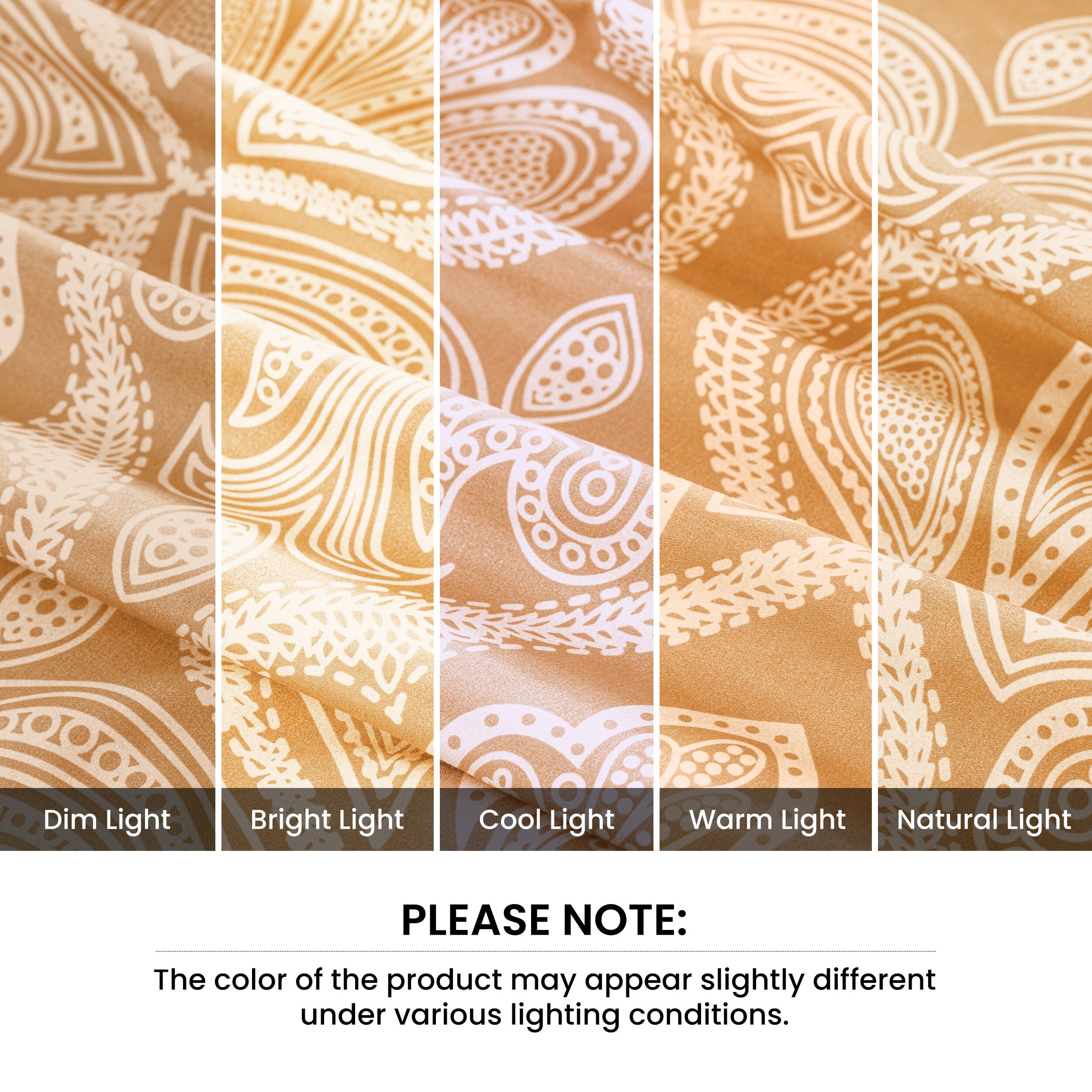 Dim Light  
Bright Light  
Cool Light  
Warm Light  
Natural Light  

PLEASE NOTE:  
The color of the product may appear slightly different under various lighting conditions.