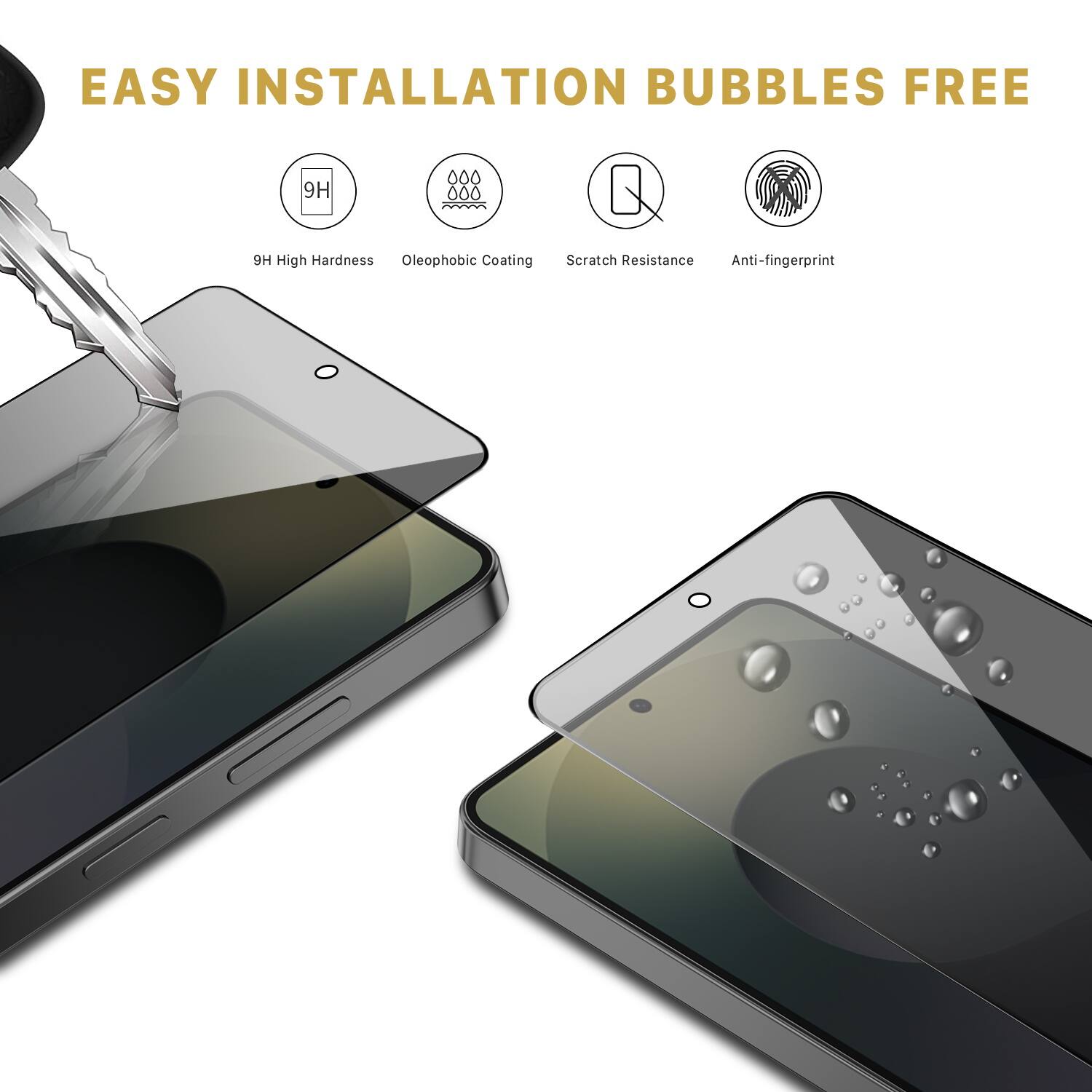 EASY INSTALLATION BUBBLES FREE

9H High Hardness
Oleophobic Coating
Scratch Resistance
Anti-fingerprint